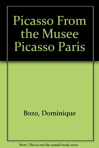 9780935640021: Picasso From the Musee Picasso Paris