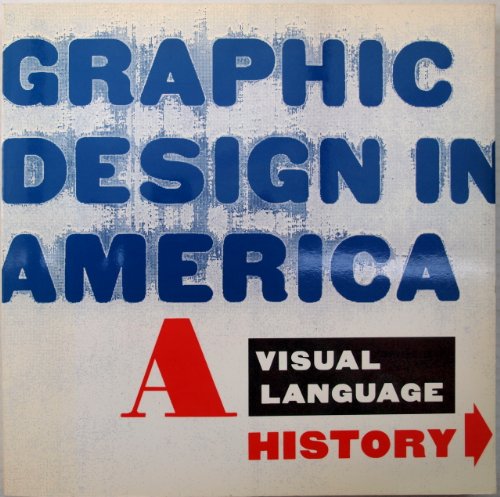 Imagen de archivo de Graphic Design in America: a Visual Language History a la venta por Plain Tales Books