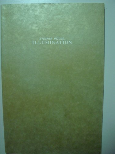9780935640458: Sigmar Polke: Illumination : May 6 Through September 17, 1995: Illuminations