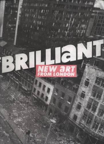 Brilliant! New Art from London (9780935640502) by Stuart Morgan; Richard Flood; Neville Wakefield