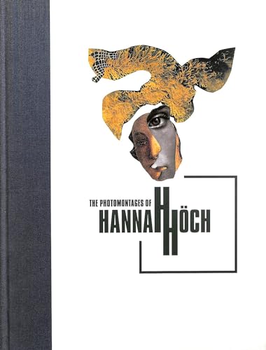 Stock image for The Photomontages of Hannah Hch for sale by ERIC CHAIM KLINE, BOOKSELLER (ABAA ILAB)