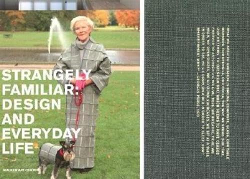 9780935640755: Strangely Familiar: Design and Everyday Life