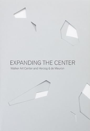 9780935640847: Expanding the Center : Walker Art Center by Herzog & De Meuron /anglais: Walker Art Center and Herzog and De Meuron