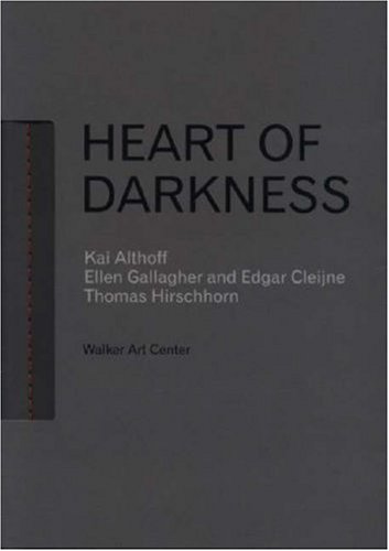 9780935640854: Kai Althoff Ellen Gallagher Thomas Hirschhorn : Heart of Darkness /anglais