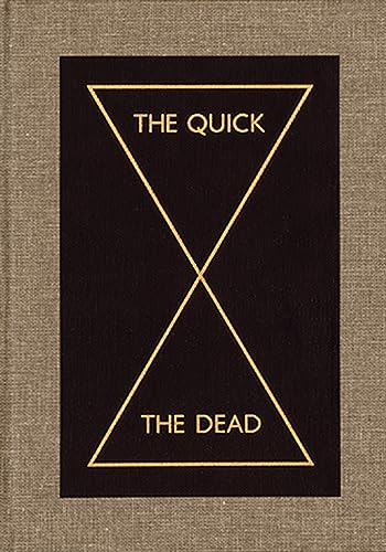 The Quick and the Dead (9780935640939) by Eleey, Peter; Blanke, Olaf; Blom, Ina; Osborne, Peter; Wertheim, Margaret And Christine