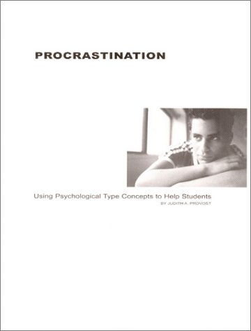 Beispielbild fr Procrastination: Using Psychological Type Concepts to Help Students zum Verkauf von Wonder Book
