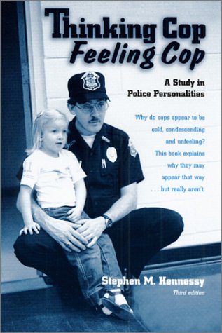 Beispielbild fr Thinking Cop, Feeling Cop: A Study in Police Personalities zum Verkauf von HPB-Red