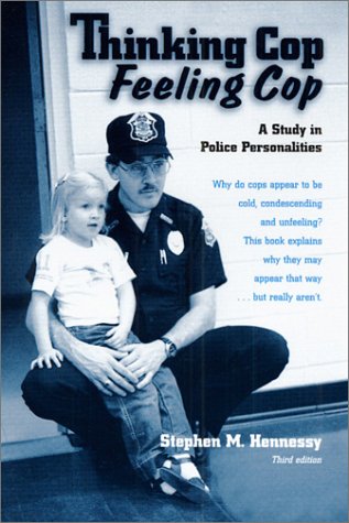 Stock image for Thinking Cop, Feeling Cop: A Study in Police Personalities for sale by ThriftBooks-Atlanta