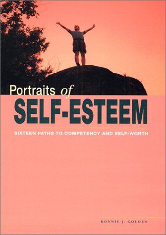 Stock image for Portraits of Self- Esteem: Sixteen Paths to Competency and Self- Worth for sale by ThriftBooks-Dallas
