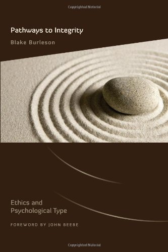 Beispielbild fr Pathways to Integrity: Ethics and Psychological Type zum Verkauf von Books From California