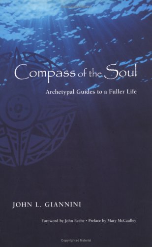 Imagen de archivo de Compass of the Soul: Archetypal Guides to a Fuller Life a la venta por Save With Sam
