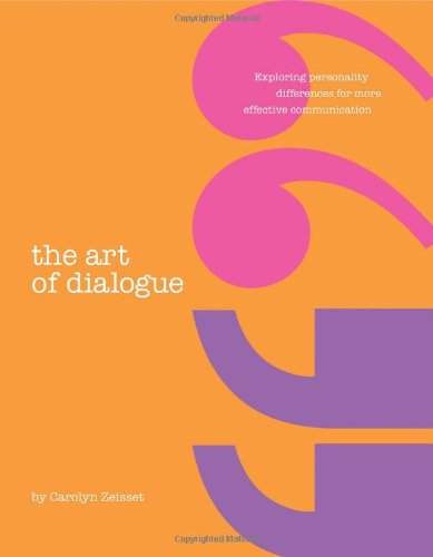9780935652772: The Art of Dialogue: Exploring personality differences for more effective communication