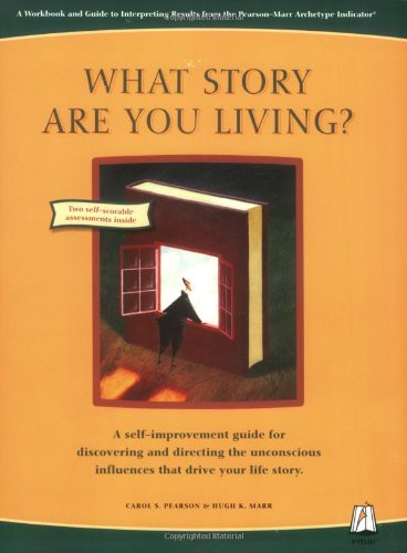 9780935652789: What Story Are You Living?: A Workbook and Guide to Interpreting Results from the Pearson-Marr Archetype Indicator