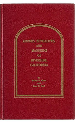 Imagen de archivo de Adobes, Bungalows, and Mansions of Riverside, California a la venta por Booksavers of Virginia