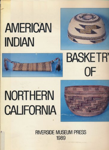

American Indian Basketry of Northern California: Catalog for the Exhibition.