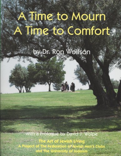 Imagen de archivo de A Time to Mourn a Time to Comfort (Art of Jewish Living Series) a la venta por Books From California