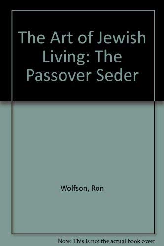 Imagen de archivo de The Art of Jewish Living: The Passover Seder a la venta por Wonder Book