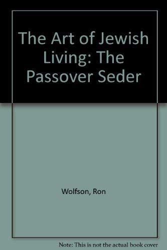 Stock image for The Art of Jewish Living: The Passover Seder for sale by Wonder Book