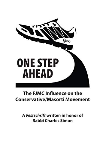 Stock image for One Step Ahead: The FJMC Influence on the Conservative/Masorti Movement : A Festschrift in honor of Rabbi Charles Simon [Soft Cover ] for sale by booksXpress