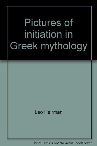 Pictures of Initiation in Greek Mythology