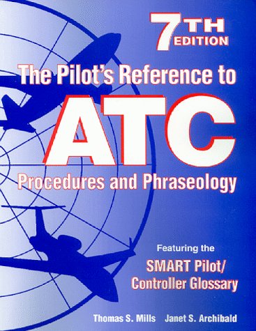 Stock image for The Pilot's Reference to ATC Procedures and Phraseology (7th Edition) for sale by Once Upon A Time Books