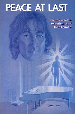 Beispielbild fr Peace at Last : The After-Death Experiences of John Lennon zum Verkauf von Better World Books: West