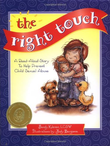 Stock image for The Right Touch : A Read-Aloud Story to Help Prevent Child Sexual Abuse for sale by Better World Books: West