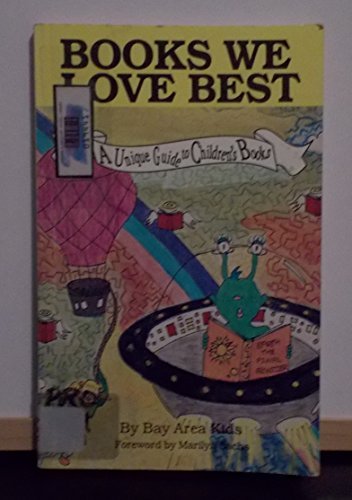 Stock image for Books We Love Best: An Unique Guide to Children's Books for sale by HPB-Ruby