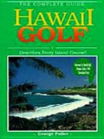 Hawaii Golf: The Complete Guide (9780935701135) by [???]