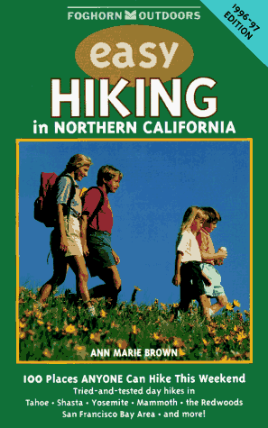 9780935701647: Easy Hiking in Northern California, 1996-97: 100 Places You Can Hike This Weekend