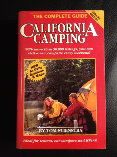 Stock image for California Camping: The Complete Guide : 1994-1995 for sale by SecondSale