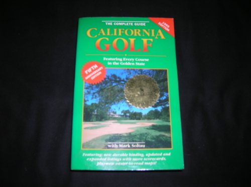 Stock image for California Golf: The Complete Guide : 1995-1996 (Foghorn Outdoors: California Golf) for sale by The Book Spot