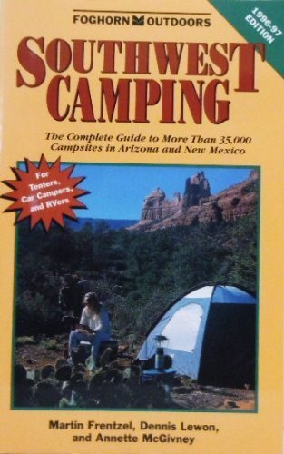 Beispielbild fr Southwest Camping 1996-1997: The Complete Guide to More Than 35,000 Campsites in Arizona and New Mexico zum Verkauf von Robinson Street Books, IOBA