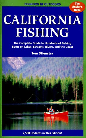 Stock image for California Fishing: The Complete Guide to Hundreds of Fishing Spots on Lakes, Streams, Rivers and the Coast (4th ed) for sale by Wonder Book