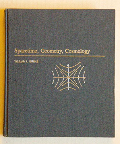 Stock image for Spacetime, Geometry, Cosmology (A Series of Books in Astronomy) for sale by Ergodebooks