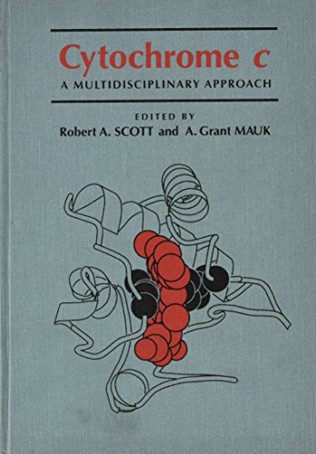 Cytochrome C: A Multidisciplinary Approach (9780935702330) by Mauk, A. Grant