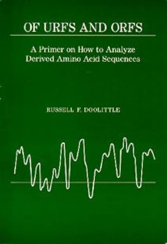 Beispielbild fr Of Urfs and Orfs: A Primer on How to Analyze Derived Amino Acid Sequences zum Verkauf von ThriftBooks-Atlanta