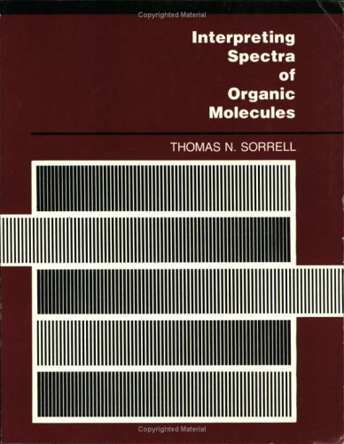 9780935702590: Interpreting Spectra of Organic Molecules (Organic Chemistry)
