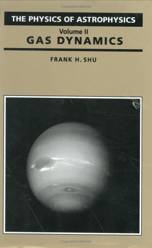 Imagen de archivo de Gas Dynamics (The Physics of Astrophysics) a la venta por The Happy Book Stack