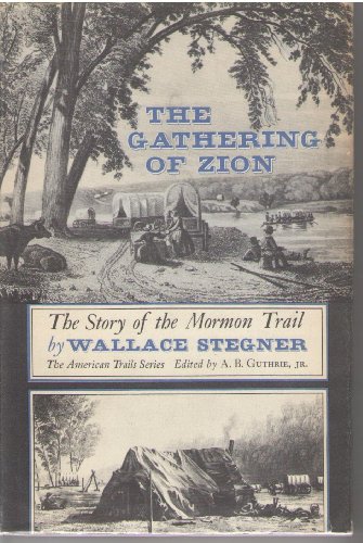 The Gathering of Zion: The Story of the Mormon Trail