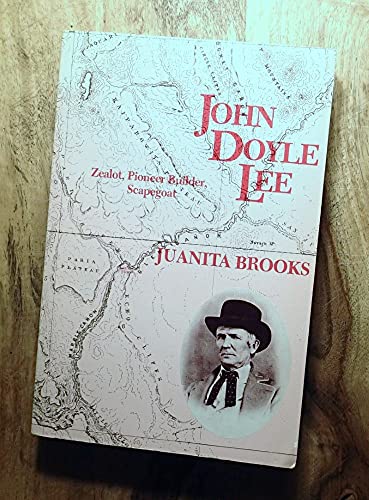 Beispielbild fr John Doyle Lee--zealot, pioneer builder, scapegoat zum Verkauf von The Book Garden