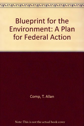 Beispielbild fr Blueprint for the Environment: A Plan for Federal Action zum Verkauf von Wonder Book