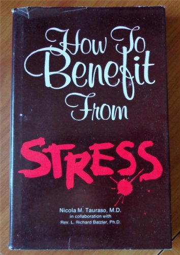 Beispielbild fr How to Benefit from Stress zum Verkauf von Better World Books