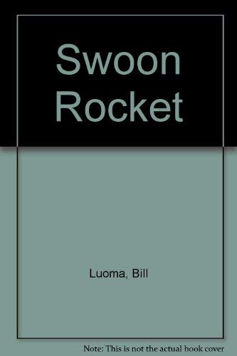 Imagen de archivo de Swoon Rocket a la venta por Twice Sold Tales, Capitol Hill