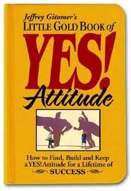 9780935726503: Little Gold Book of YES! Attitude: How to Find, Build and Keep a YES! Attitude for a Lifetime of SUCCESS 1st (first) edition