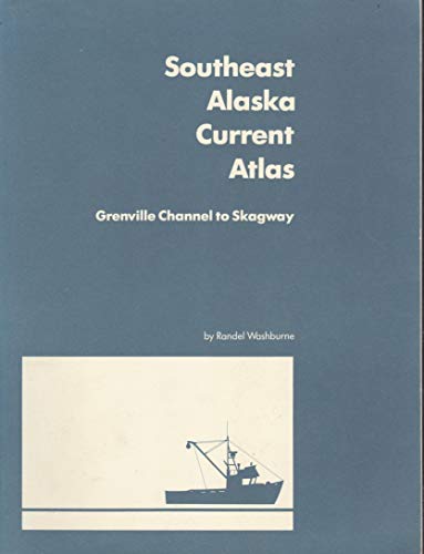 Beispielbild fr Southeast Alaska current atlas: Grenville Channel to Skagway zum Verkauf von Stillwaters Environmental Ctr of the Great Peninsula Conservancy