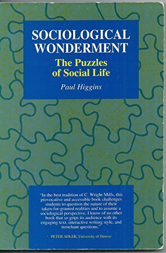 Stock image for Sociological Wonderment: The Puzzles of Social Life for sale by The Unskoolbookshop