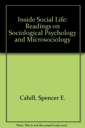 Beispielbild fr Inside Social Life: Readings in Sociological Psychology and Microsociology zum Verkauf von Post Horizon Booksellers