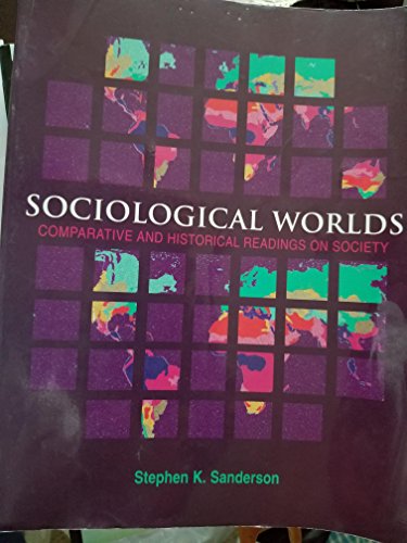Stock image for Sociological Worlds: Comparative and Historical Readings on Society for sale by HPB-Red