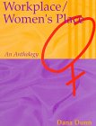 Beispielbild fr Workplace/Women's Place: An Anthology zum Verkauf von Wonder Book